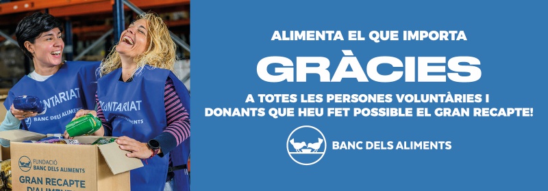 Els Bancs dels Aliments de Catalunya tanquen el Gran Recapte amb una recaptació de 5.293.517€ i una altíssima participació del voluntariat